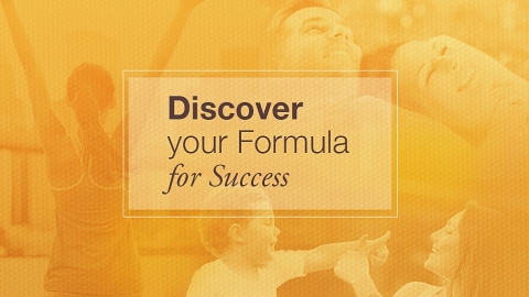 Discover YOUR Formula for Success